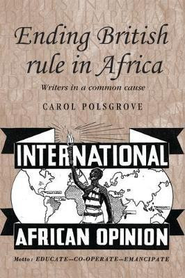 Ending British Rule in Africa(English, Electronic book text, Polsgrove Carol)