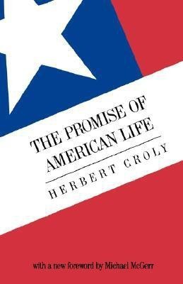 The Promise Of American Life(English, Paperback, Croly Herbert)