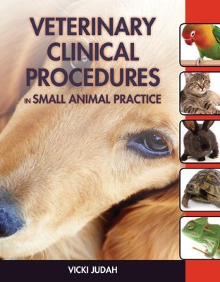 Veterinary Clinical Procedures in Small Animal Practice(English, Hardcover, Judah Vicki)