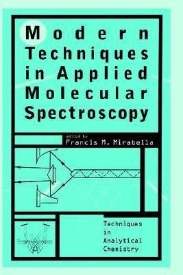 Modern Techniques in Applied Molecular Spectroscopy(English, Hardcover, unknown)