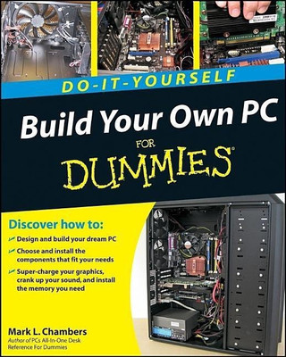 Build Your Own PC Do-It-Yourself For Dummies(English, Mixed media product, Chambers Mark L.)