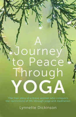 A Journey to Peace Through Yoga(English, Paperback, Dickinson Lynnette)