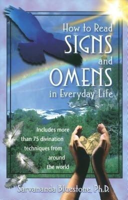 How to Read Signs and Omens in Everyday Life(English, Paperback, Bluestone Sarvananda)