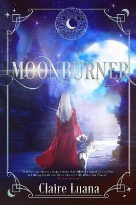 Moonburner(English, Paperback, Luana Claire)
