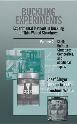 Buckling Experiments: Experimental Methods in Buckling of Thin-Walled Structures, Volume 2(English, Hardcover, Singer Josef)