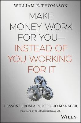 Make Money Work For You--Instead of You Working for It(English, Hardcover, Thomason William)