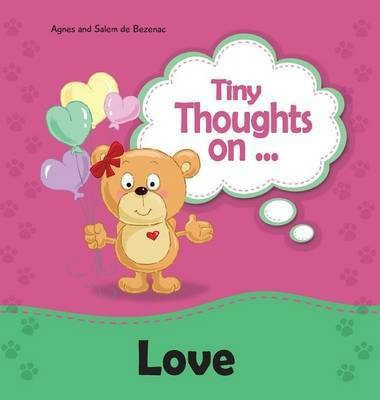 Tiny Thoughts on Love(English, Hardcover, De Bezenac Agnes)