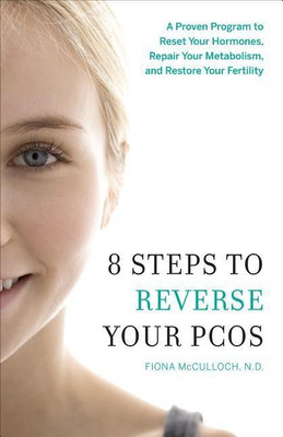 8 Steps to Reverse Your PCOS(English, Paperback, McCulloch Fiona)