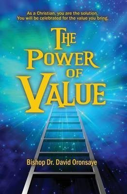 The Power of Value(English, Paperback, Oronsaye Bishop David Dr)