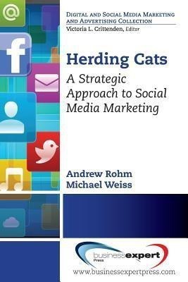 Herding Cats: A Strategic and Timeless Perspective on Harnessing the Power of Social Media(English, Paperback, Rohm)