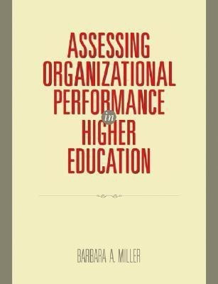 Assessing Organizational Performance in Higher Education(English, Paperback, Miller Barbara A.)