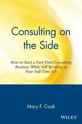Consulting on the Side(English, Paperback, Cook Mary F.)