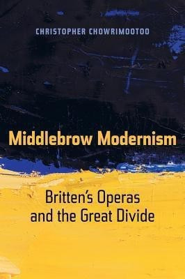 Middlebrow Modernism(English, Paperback, Chowrimootoo Christopher)