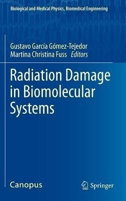Radiation Damage in Biomolecular Systems(English, Hardcover, unknown)