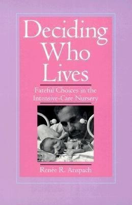 Deciding Who Lives(English, Paperback, Anspach Renee R.)