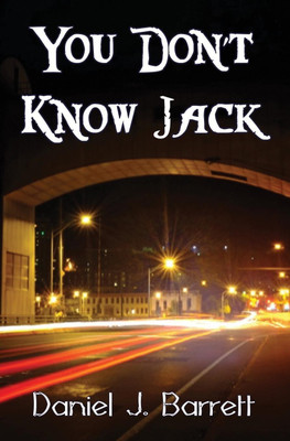 You Don't Know Jack(English, Paperback, Barrett Daniel J)