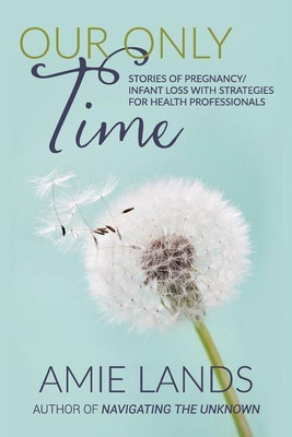 Our Only Time(English, Paperback, Lands Amie)
