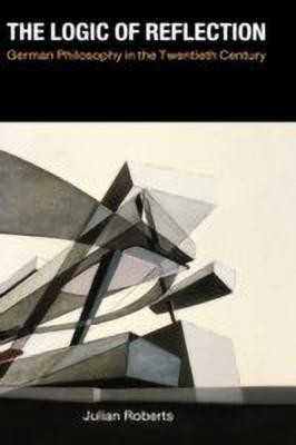 The Logic of Reflection(English, Hardcover, Roberts Julian)