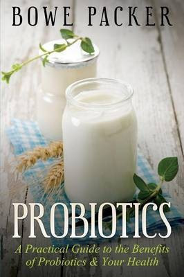 Probiotics(English, Paperback, Packer Bowe)