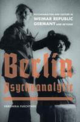 Berlin Psychoanalytic(English, Hardcover, Fuechtner Veronika)