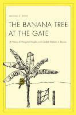 The Banana Tree at the Gate(English, Hardcover, Dove Michael R.)