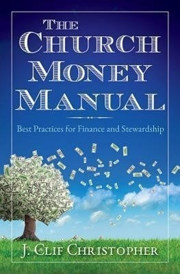 Church Money Manual, The(English, Paperback, Christopher J. Clif)