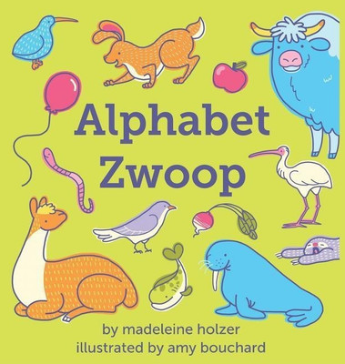 Alphabet Zwoop(English, Hardcover, Holzer Madeleine)