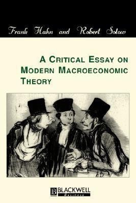A Critical Essay on Modern Macroeconomic Theory(English, Paperback, Hahn Frank H.)