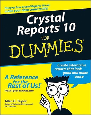 Crystal Reports 10 For Dummies(English, Paperback, Taylor Allen G.)