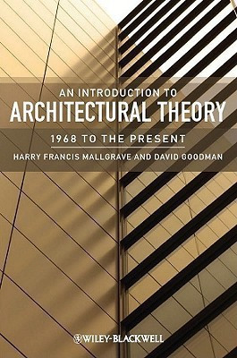 An Introduction to Architectural Theory(English, Hardcover, Mallgrave Harry Francis)