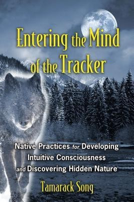 Entering the Mind of the Tracker(English, Paperback, Song Tamarack)