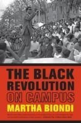 The Black Revolution on Campus(English, Paperback, Biondi Martha)