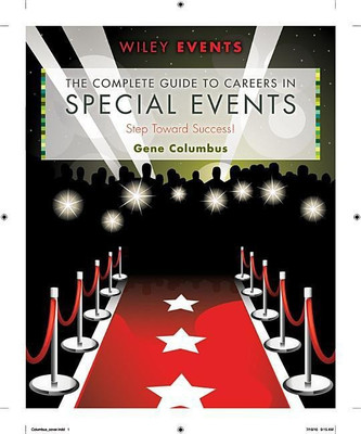 The Complete Guide to Careers in Special Events(English, Paperback, Columbus Gene)