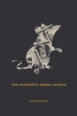 How Economics Shapes Science(English, Paperback, Stephan Paula)
