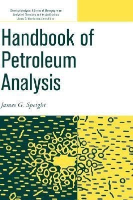 Handbook of Petroleum Analysis(English, Hardcover, Speight James G.)