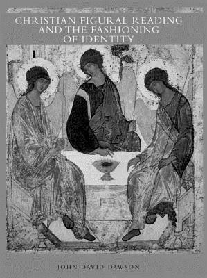 Christian Figural Reading and the Fashioning of Identity(English, Hardcover, Dawson David)