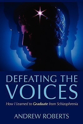 Defeating the Voices(English, Paperback, Roberts Andrew)