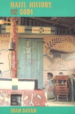 Haiti, History, and the Gods(English, Paperback, Dayan Joan)