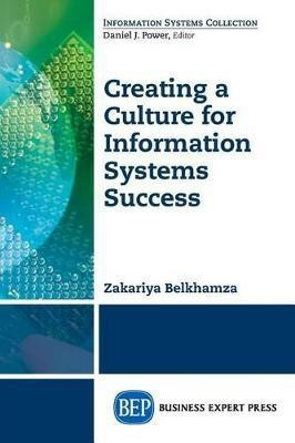 Creating a Culture for Information Systems Success(English, Paperback, Belkhamza Zakariya)
