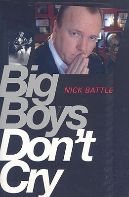 Big Boys Don't Cry(English, Paperback, Battle Nick)