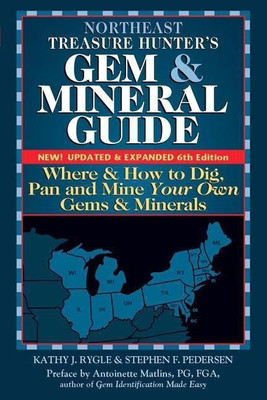 Northeast Treasure Hunter's Gem and Mineral Guide (6th Edition)(English, Paperback, Rygle Kathy J.)