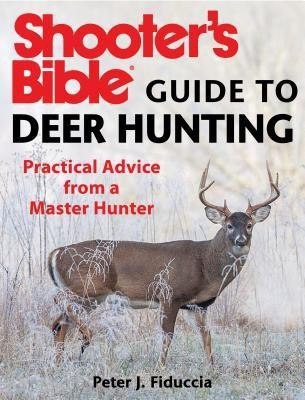 Shooter's Bible Guide to Deer Hunting(English, Paperback, Fiduccia Peter J.)