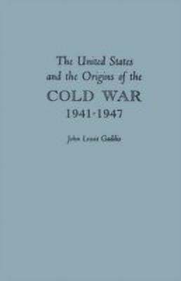 The United States and the Origins of the Cold War, 1941-1947(English, Hardcover, Gaddis John)