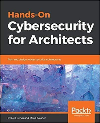 Hands-On Cybersecurity for Architects(English, Paperback, Rerup Neil)