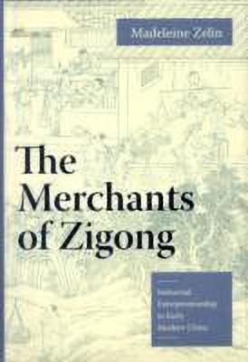 The Merchants of Zigong(English, Hardcover, Zelin Madeleine)
