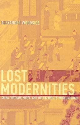 Lost Modernities(English, Hardcover, Woodside Alexander)