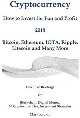 Cryptocurrency How to Invest for Fun and Profit 2018(English, Paperback, Rabkin Mark)