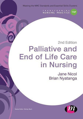 Palliative and End of Life Care in Nursing(English, Paperback, Nicol Jane)