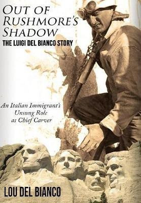 Out of Rushmore's Shadow(English, Hardcover, Del Bianco Lou)