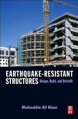 Earthquake-Resistant Structures(English, Hardcover, Khan Mohiuddin Ali)